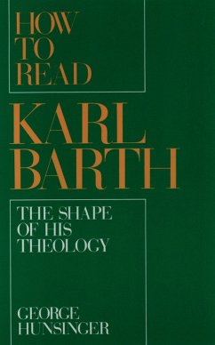 How to Read Karl Barth (eBook, ePUB) - Hunsinger, George