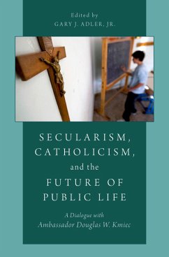 Secularism, Catholicism, and the Future of Public Life (eBook, ePUB)