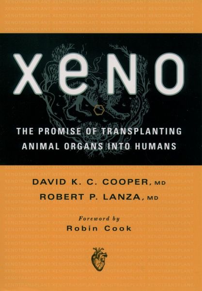 Xeno: The Promise of Transplanting Animal Organs into Humans (eBook, ePUB)