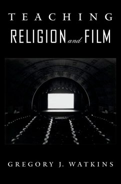 Teaching Religion and Film (eBook, ePUB) - Watkins, Gregory J