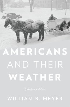 Americans and Their Weather (eBook, ePUB) - Meyer, William B.