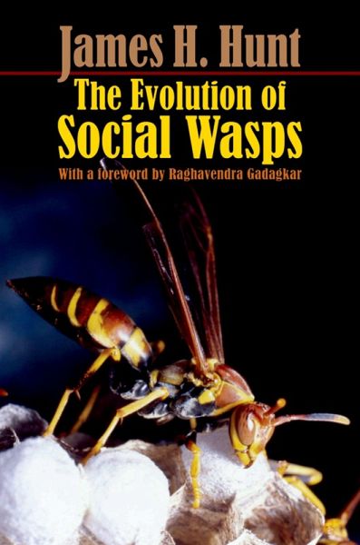 The Evolution of Social Wasps (eBook, ePUB) The Evolution of Social Wasps (eBook, ePUB)