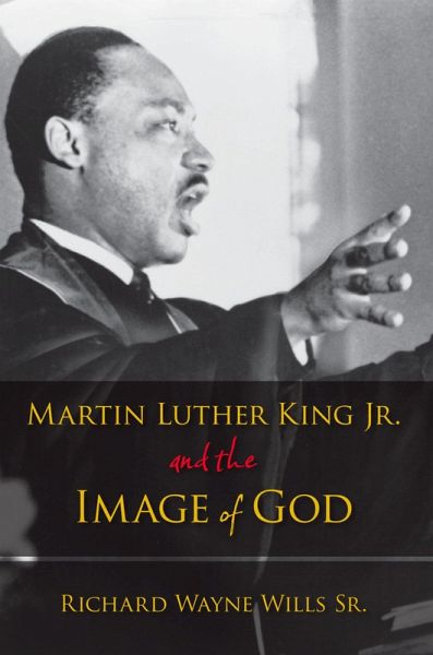 Martin Luther King, Jr., and the Image of God (eBook, ePUB)