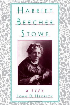 Harriet Beecher Stowe (eBook, ePUB) - Hedrick, Joan D.