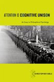 Attention Is Cognitive Unison (eBook, ePUB) Attention Is Cognitive Unison (eBook, ePUB)