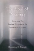 The Soul of Recovery (eBook, ePUB) The Soul of Recovery (eBook, ePUB)