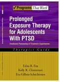 Prolonged Exposure Therapy for Adolescents with PTSD Emotional Processing of Traumatic Experiences, Therapist Guide (eBook, ePUB)