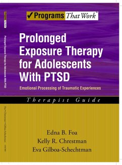 Cover Prolonged Exposure Therapy for Adolescents with PTSD Emotional Processing of Traumatic Experiences, Therapist Guide (eBook, ePUB)