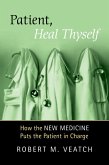 Patient, Heal Thyself (eBook, ePUB)