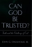 Can God Be Trusted? (eBook, ePUB) Can God Be Trusted? (eBook, ePUB)