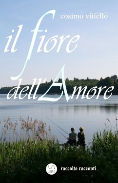 Il fiore dell'amore (eBook, ePUB) - Vitiello, Cosimo