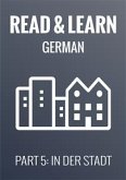 Read & Learn German - Deutsch lernen - Part 5: In der Stadt (eBook, ePUB)