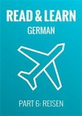 Read & Learn German - Deutsch lernen - Part 6: Reisen (eBook, ePUB)