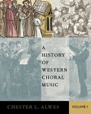 A History of Western Choral Music, Volume 1 (eBook, PDF)