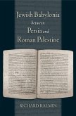 Jewish Babylonia between Persia and Roman Palestine (eBook, ePUB)
