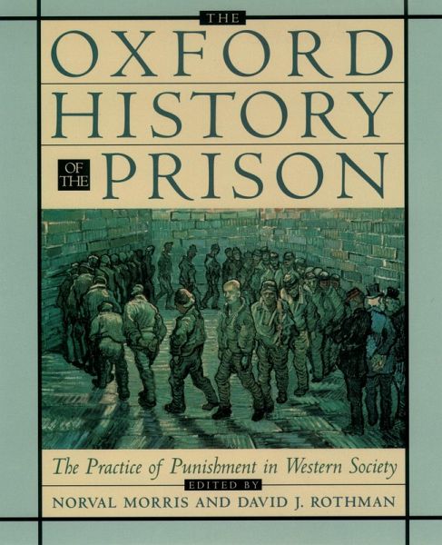 The Oxford History of the Prison (eBook, ePUB)