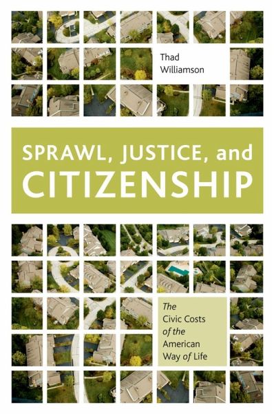Sprawl, Justice, and Citizenship (eBook, ePUB) Sprawl, Justice, and Citizenship (eBook, ePUB)