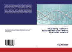 Developing Herbicide Resistant Transgenic Maize by Biolistic method - Dutt, Aditya