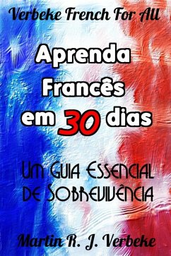 Cover Aprenda Francês em 30 Dias - Um Guia Essencial de Sobrevivência (eBook, ePUB)