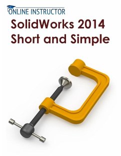 SolidWorks 2014 Short and Simple (eBook, ePUB) - Instructor, Online