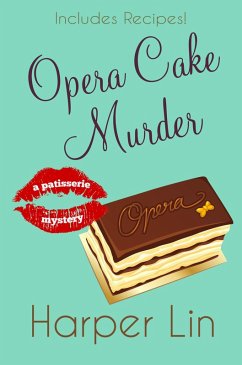 Cover Opera Cake Murder (A Patisserie Mystery with Recipes, #8) (eBook, ePUB)
