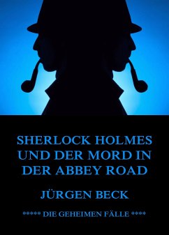 Sherlock Holmes und der Mord in der Abbey Road (eBook, ePUB) - Beck, Jürgen