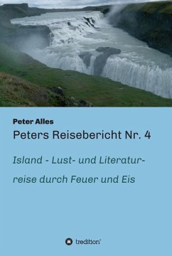 Peters Reisebericht Nr. 4 (eBook, ePUB) - Alles, Peter
