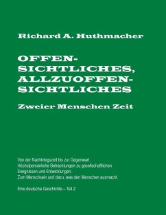 Offensichtliches, Allzuoffensichtliches. Zweier Menschen Zeit, Teil 2 (eBook, ePUB) - Huthmacher, Richard A.
