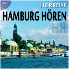 HH Hamburg Hören - eine Hörreise: Vom Hafen über St. Pauli zur Alster und in den Volkspark & Geräusche-Raten (MP3-Download) - Diesmann, Franziska; Abrolat, Torsten