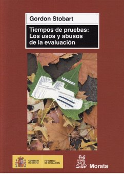 Tiempos de pruebas: Los usos y abusos de la evaluación (eBook, ePUB) - Stobart, Gordon