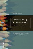 Berufsbildung in der Schweiz - Gesichter und Geschichten (eBook, ePUB)
