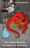 Flute Music Score for: The Dragon and the Princess (eBook, ePUB)