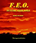 F.E.O. - Future Eyes Only (eBook, ePUB)