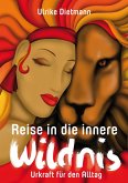 Die Reise in die innere Wildnis (eBook, ePUB)