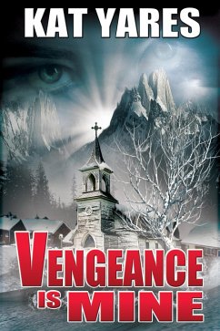Vengeance Is Mine (eBook, ePUB) - Yares, Kat