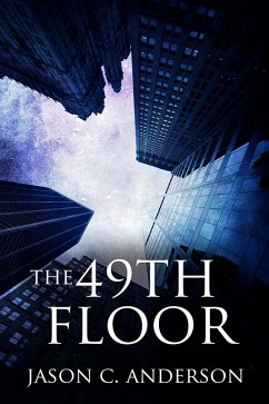 The 49th Floor (eBook, ePUB) - Anderson, Jason C.