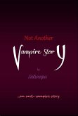 Not Another Vampire Story (eBook, ePUB) Not Another Vampire Story (eBook, ePUB)