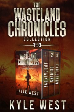Cover The Wasteland Chronicles Collection: Books 1-3 (Apocalypse, Origins, and Evolution) (eBook, ePUB)
