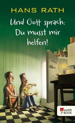 Du musst mir helfen! / Und Gott sprach Bd.3 (eBook, ePUB) - Rath, Hans