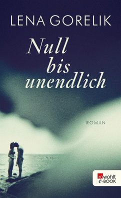 Null bis unendlich (eBook, ePUB) - Gorelik, Lena