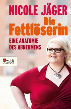 Die Fettlöserin (eBook, ePUB) - Jäger, Nicole