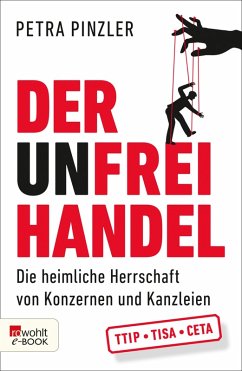 Der Unfreihandel (eBook, ePUB) - Pinzler, Petra