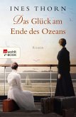 Das Glück am Ende des Ozeans (eBook, ePUB)