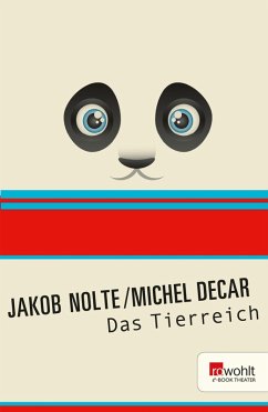Das Tierreich (eBook, ePUB) - Decar, Michel; Nolte, Jakob