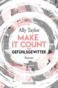 Gefühlsgewitter / Make it count Bd.1 (eBook, ePUB) - Taylor, Ally