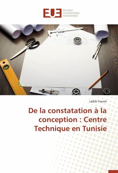 De la constatation à la conception : Centre Technique en Tunisie - Toumi, Labib