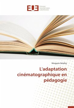 L'adaptation cinématographique en pédagogie - Delafoy, Morgane