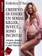 Credevo di essere un serial killer,... - Bild 1