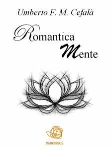 Romantica Mente (eBook, ePUB) - F. M. Cefalà, Umberto