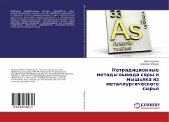 Netradicionnye metody wywoda sery i mysh'qka iz metallurgicheskogo syr'q - Zhurinov, Murat;Zhumashev, Kalkaman